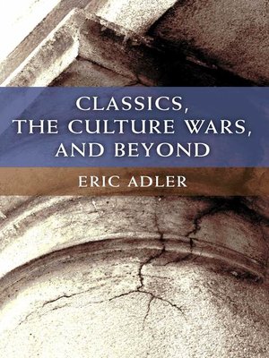 cover image of Classics, the Culture Wars, and Beyond